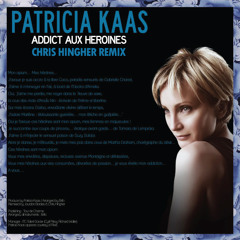 Patricia Kaas - Addict aux Heroines (Chris Hingher Remix) FREE DOWNLOAD !