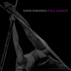 David Durango - Poledance (Silicone Soul's Hypnohouse Dub) (Perspectiv Records) (Clip)