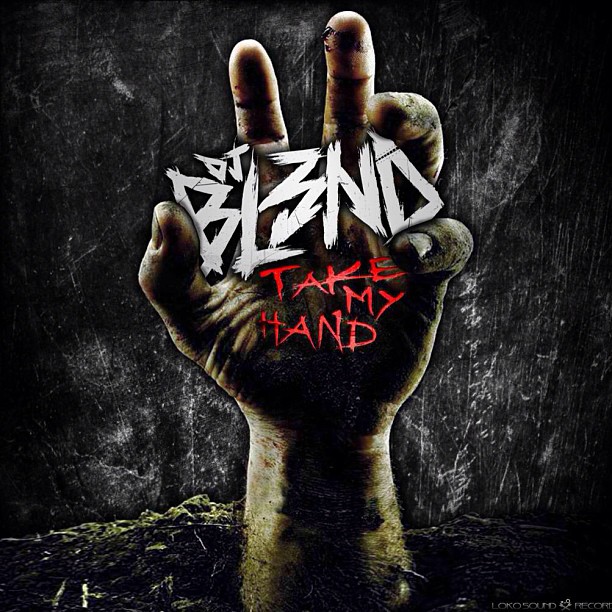 TAKE MY HAND - DJ BL3ND