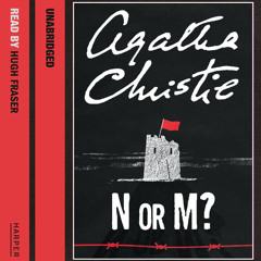 N or M by Agatha Christie read by Hugh Fraser