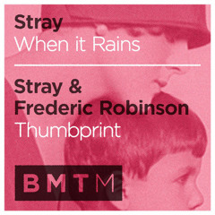 Stray & Frederic Robinson - Thumbprint (forthcoming BMTM)