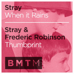 Stray - When It Rains (forthcoming BMTM)