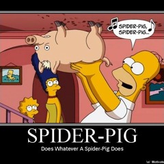 Spider Pig