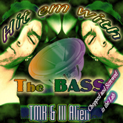 Hit Em With the Bass - Original version - Ill Alien and TMK