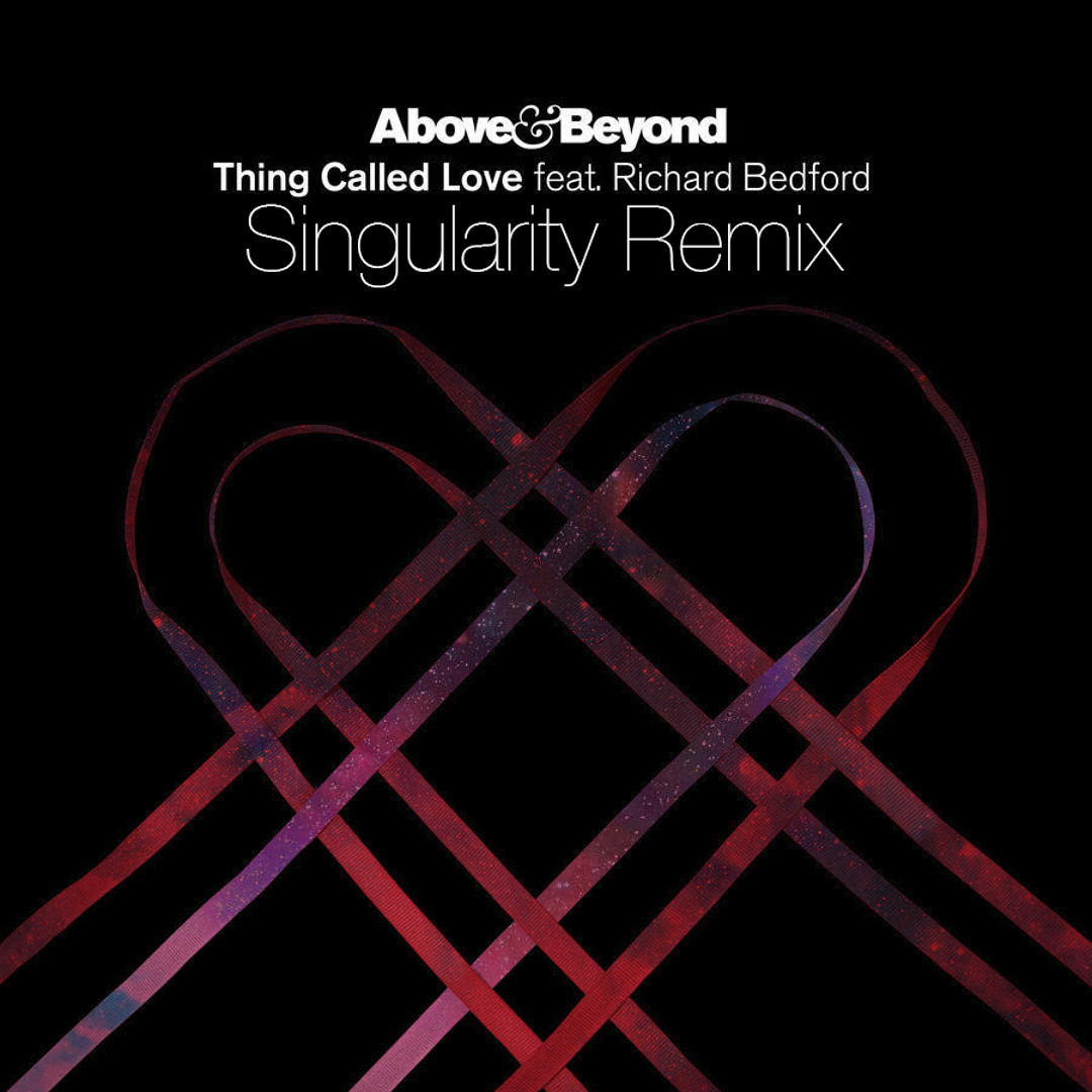 Stream Above & Beyond - Thing Called Love (Singularity Remix