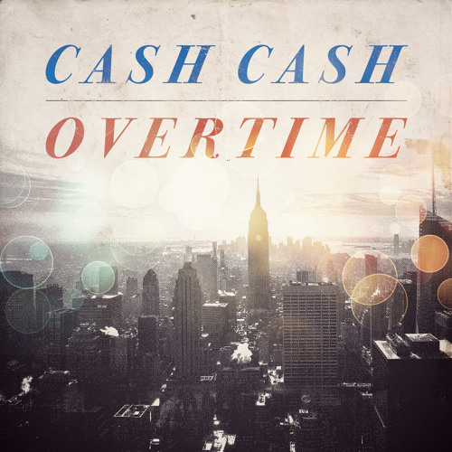 Overtime by Cash Cash