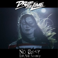 Drop The Lime - No Sleep For The Wicked (ETC! ETC! Remix)