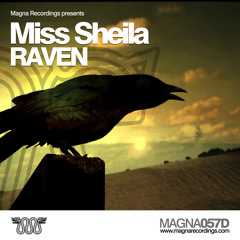 Miss Sheila - Raven ( Critical Mix ) - Magna OUT NOW!