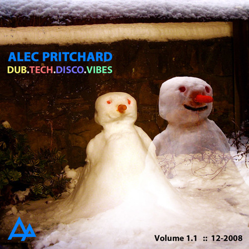 Alec Pritchard pres. Dub.Tech.Disco.Vibes Volume 1.1b - Tech Mix (15-12-2008)