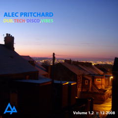 Alec Pritchard pres. Dub.Tech.Disco.Vibes Volume 1.2a - Disco Mix (16-12-2008)