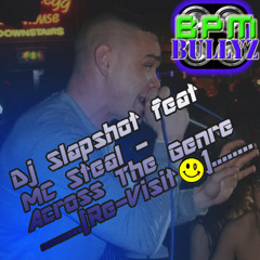 DJ Slapshot Feat. MC Steal - Across The Genre Re-visit