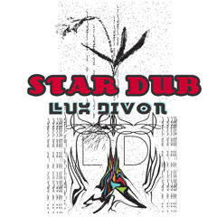 Lux Divon - Star Dub