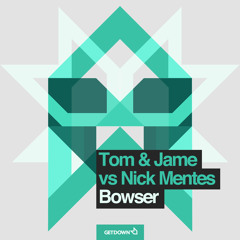 Tom & Jame vs Nick Mentes - Bowser (Mind Electric Remix)