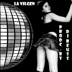 La Vilgen [[Prodc.by.Dj Reuss ]]