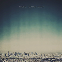 Sooko - To Your Health (Aether remix)