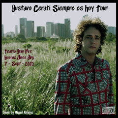 Gustavo Cerati - Siempre es Hoy Tour - Raiz - 2003