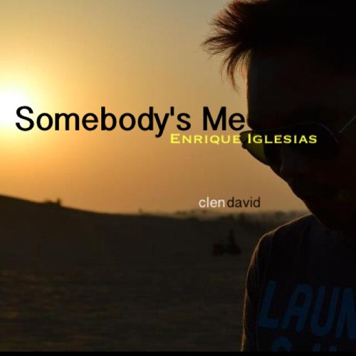 Enrique Iglesias - Somebody's me. Энрике Иглесиас Somebody's me концерт. Enrique Iglesias when Somebody. Энрике Бернату картинка с надписью. Somebody s liking