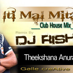 Iti Mal Mitak Club House Mix - DJ Rish(www.djrishonline.tk)