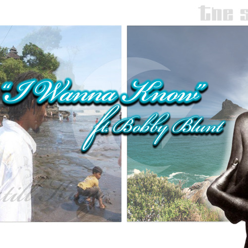 RaSun the SOL B(r)uddha - I Wanna Know ft B. Eure III (prod by Grand Ear aka Gee Man)