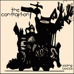 Fading Voices- The Contraption