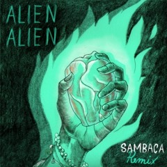 Alien Alien - Sambaca (Fabrizio Mammarella Remix)