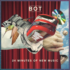 Bot - 24 Minutes (New Productions Teaser Mix)