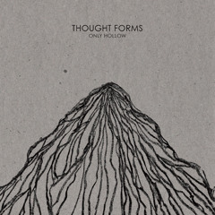 Thought Forms - Only Hollow