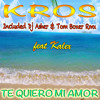 Kros Feat. Kalex - Te Quiero Mi Amor (Verano Extended Mix)
