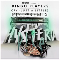 Bingo Players - Cry (Just A Little)(PLCe Remix)[Free Download]