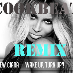 Ciara-Wake Up, No Make-Up (Cookbeat Remix)