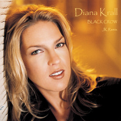 Diana Krall - Black Crow (JK Remix)