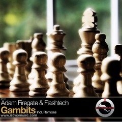 Adam Firegate & Flashtech - Gambits (Javy X Remix)