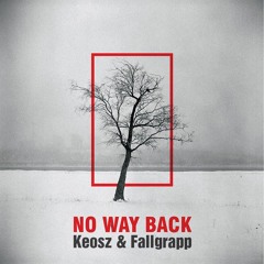Keosz & Fallgrapp - No way back FREE