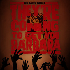 They're Coming To Get You Barbara