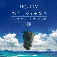 Mr Joseph & Pennygiles - Floating Island (Liquid V)