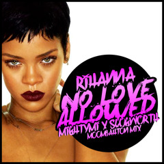 No Love Allowed (Mighty Mi & Slugworth Moombathon Mix)