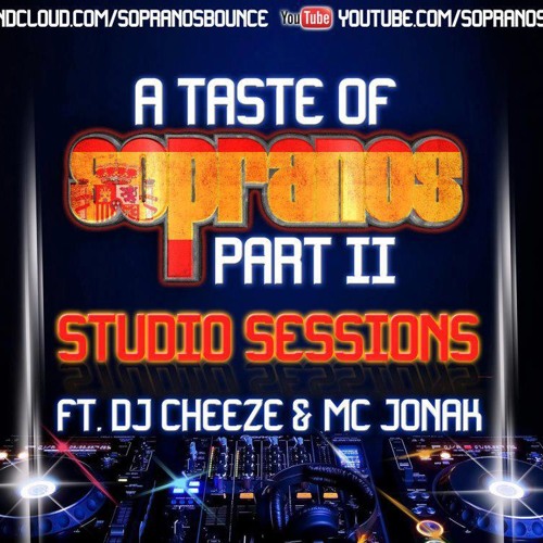 A Taste Of SOPRANOS Part II Ft. DJ Cheeze & MC Jonak