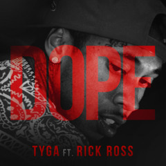 Tyga - "Dope" ft Rick Ross (Clean)