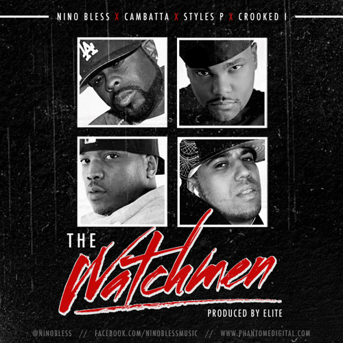 Nino Bless - The Watchmen Feat Cambatta, Styles P, Crooked I (Radio Edit)