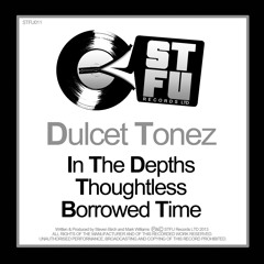 Dulcet Tonez - Borrowed Time - We Made It Past Doomsday EP - Out Now.