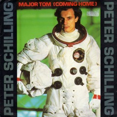 Major Tom / Peter Schilling Mixes