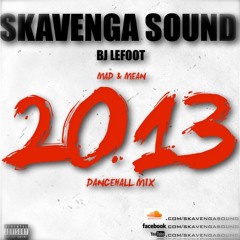 Mad & Mean 2013 Mix - BJ LEFOOT - SKAVENGA SOUND