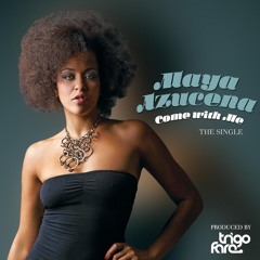 Maya Azucena-Come With Me (Radio Edit) produced by TRIGO FARE