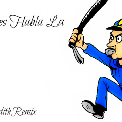 Atencion Les Habla La Policia Dhrekc Dj Edith Remix !!