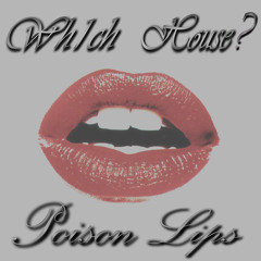 Wh1ch House? - Poison Lips (Original Mix) Free DownLoad