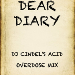Dear Diary (Dj Cindel's Acid Overdose B Mix)
