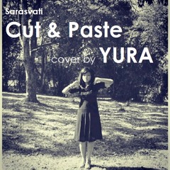 Yura -  Cut & Paste (Sarasvati Cover)
