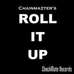 Roll It Up - Chainmazter