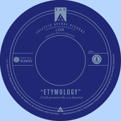 J.Cub presents The 1/3 Quartet - Etymology - Eclectic Avenue Records - E.A.R