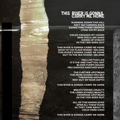 This River Is Gonna Carry Me Home